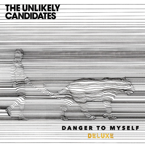 Unlikely Candidates: Danger To Myself