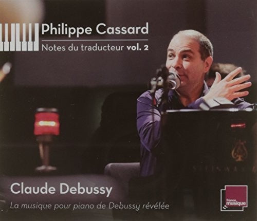 Debussy / Philippe: Notes Du Traducteur 2