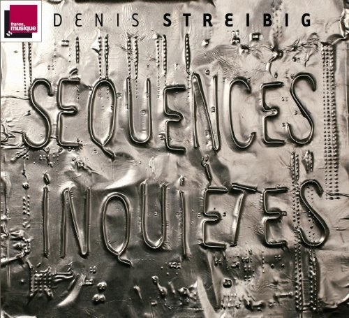 Streibig: Sequences Inquietes