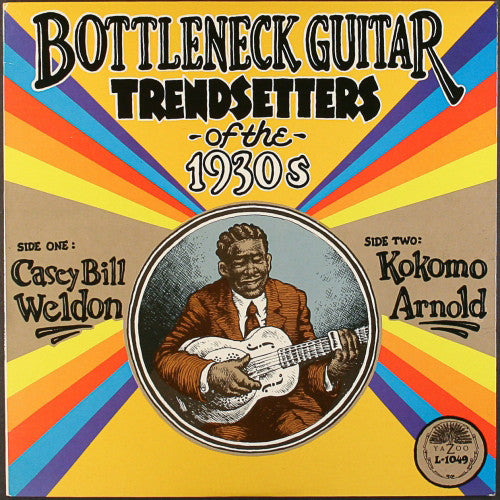 Weldon, Casey Bill / Arnold, Kokomo: Bottleneck Guitar Trendsetters of the 1930S