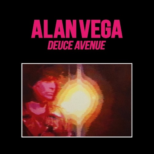 Vega, Alan: Deuce Avenue