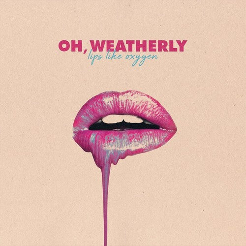 Oh Weatherly: Lips Like Oxygen