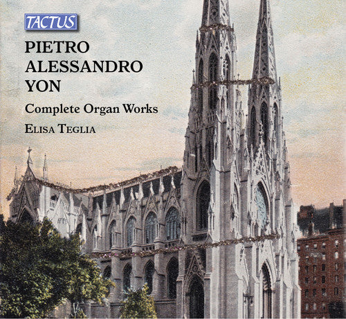 Yon / Teglia: Complete Organ Works