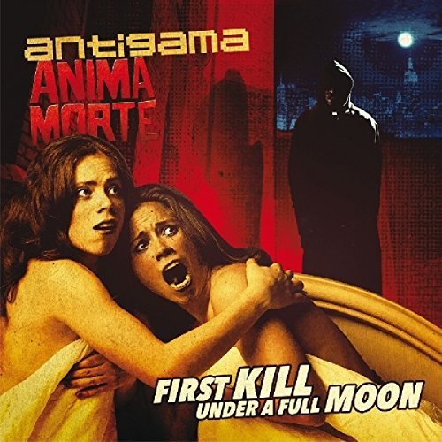 Antigama & Anima Morte: First Kill Under A Full Moon