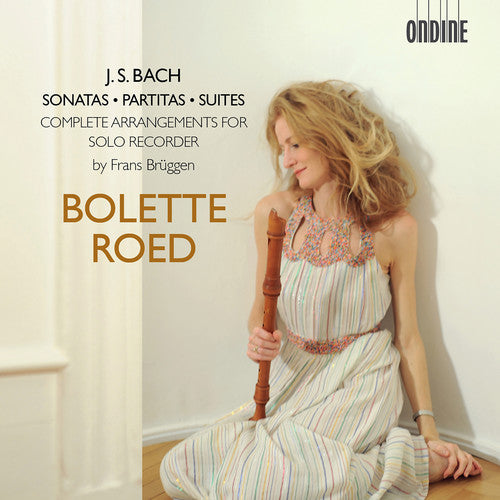 Bach, J.S. / Roed: Sonatas Partitas & Suites