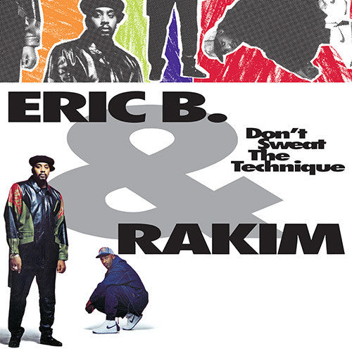 Eric B & Rakim: Don't Sweat The Technique