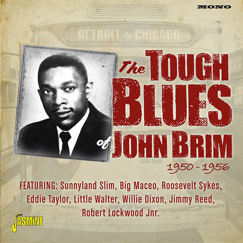 Brim, John: Detroit To Chicago: Tough Blues Of John Brim 1950-1956