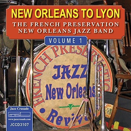 French Preservation New Orleans Jazz Band: New Orleans To Lyon Volume 1