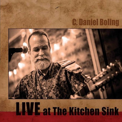 Boling, C. Daniel: Live At The Kitchen Sink