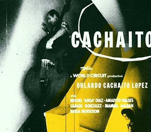 Lopez, Orlando Cachaito: Cachaito