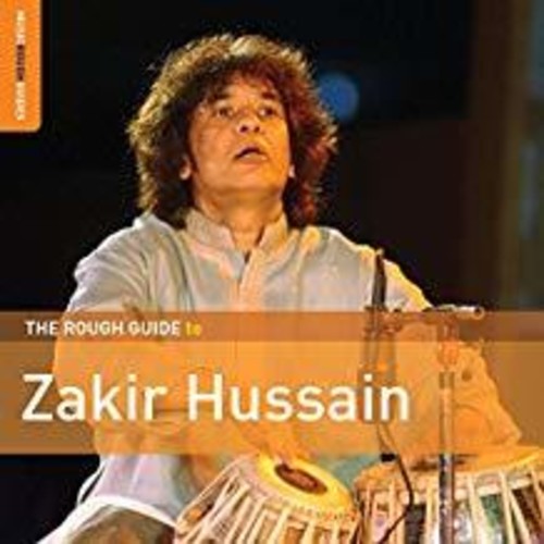 Hussain, Zakir: Rough Guide To Zakir Hussain