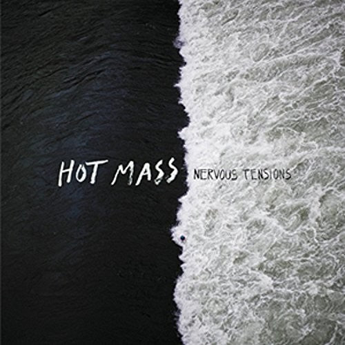 Hot Mass: Nervous Tentions