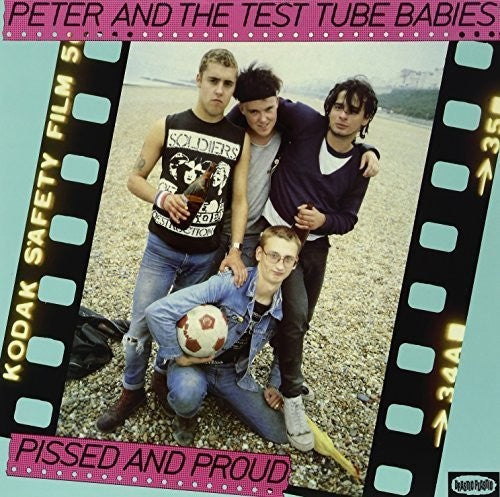 Peter & Test Tube Babies: Pissed & Proud