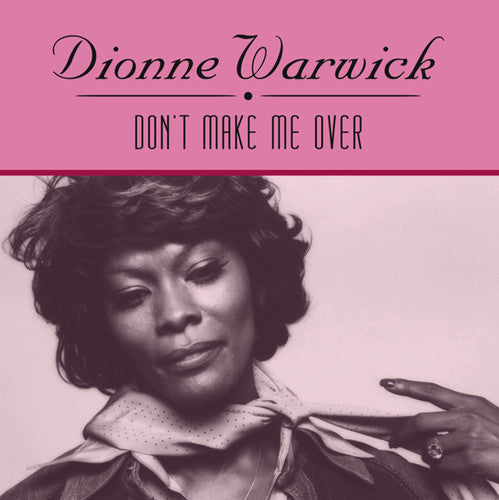 Warwick, Dionne: Don't Make Me Over