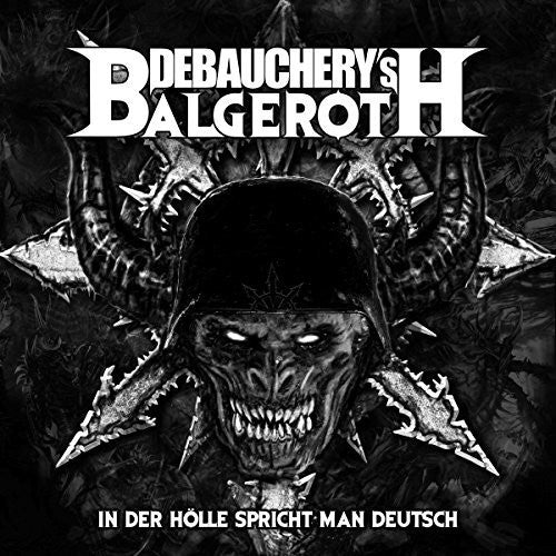 Debauchery vs Balgeroth: In Der Holle Spricht Man Deutsch