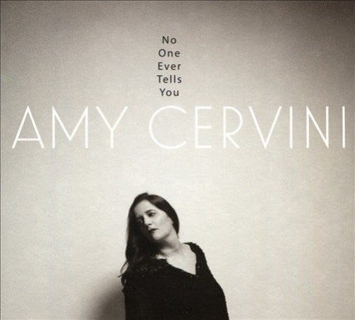 Cervini, Amy: No One Ever Tells You