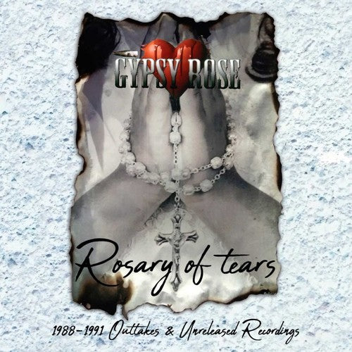 Gypsy Rose: Rosary Of Tears: 1988-1991 Outtakes & Unreleased Recordings