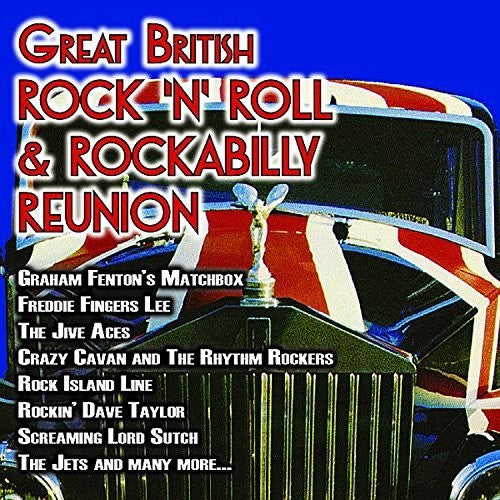 Great British Rock N Roll & Rockabilly Reunion: Great British Rock N Roll & Rockabilly Reunion / Various