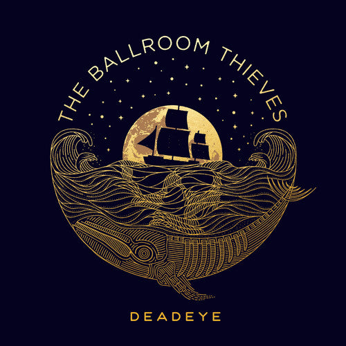 Ballroom Thieves: Deadeye