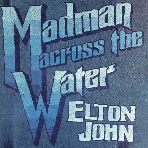 John, Elton: Madman Across The Water