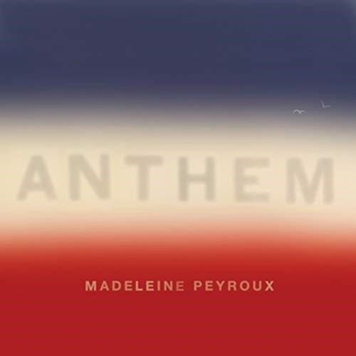 Peyroux, Madeleine: Anthem