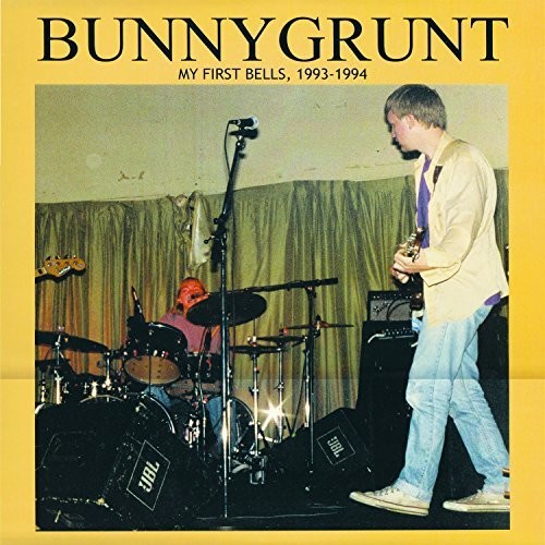 Bunnygrunt: My First Bells 1993-1994