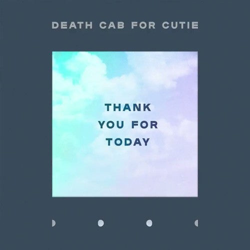 Death Cab for Cutie: Thank You For Today