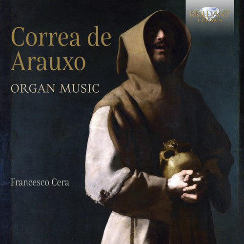 Arauxo / Cera: Organ Music