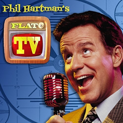 Hartman, Phil: Flat Tv