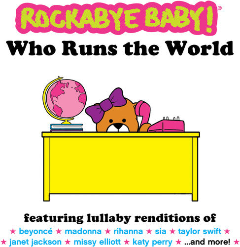 Rockabye Baby!: Who Runs the World