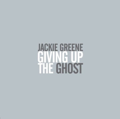 Greene, Jackie: Giving Up The Ghost