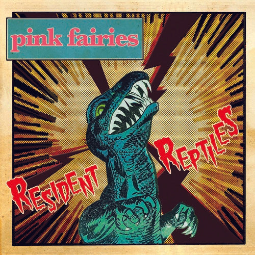 Pink Fairies: Resident Reptiles