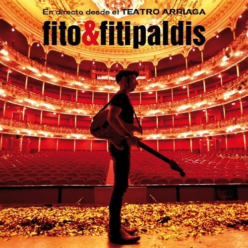 Fito & Fitipaldis: En Directo Desde El Teatro Arriaga