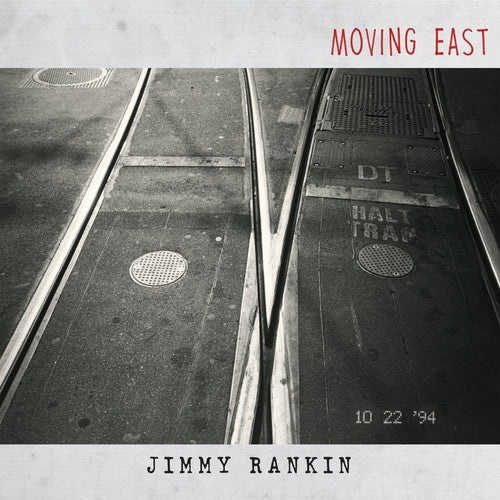 Rankin, Jimmy: Moving East