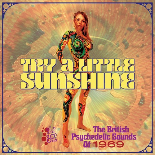 Try a Little Sunshine: British Psychedelic Sounds: Try A Little Sunshine: British Psychedelic Sounds Of 1969 / Various