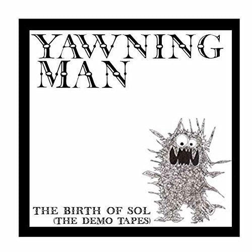 Yawning Man: Birth Of Sol: The Demo Tapes