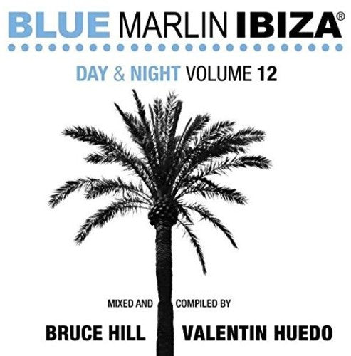 Blue Marlin Ibiza Day & Night Vol 12 / Various: Blue Marlin Ibiza Day & Night Vol 12 / Various