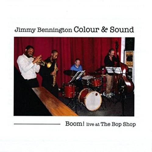 Bennington, Jimmy: Boom!Live At The Bop Shop