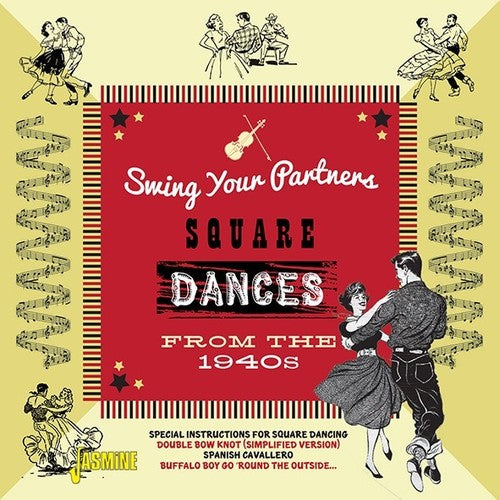 Swing Your Partners: Square Dances From 40s / Var: Swing Your Partners: Square Dances From The 1940s / Various