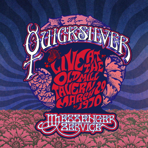 Quicksilver Messenger Service: Live At The Old Mill Tavern - March 29 1970