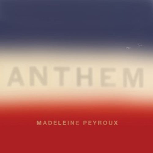 Peyroux, Madeleine: Anthem