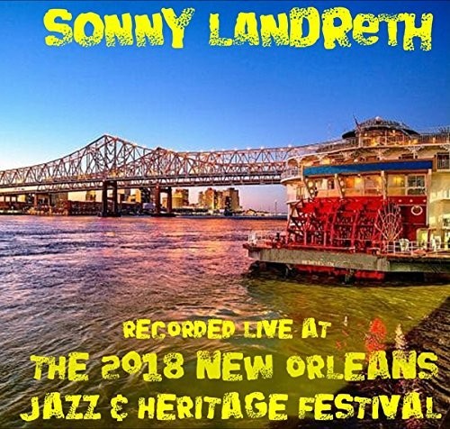 Landreth, Sonny: Live at Jazzfest 2018