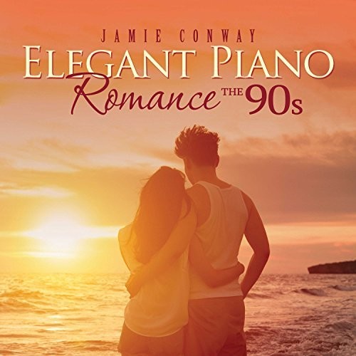 Conway, Jamie: Elegant Piano Romance: The 90s