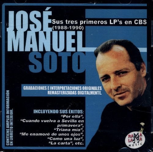 Soto, Jose Manuel: Sus Tres Primeors LP's En CBS (1988-1990)