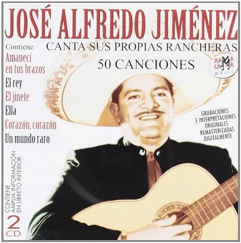 Jimenez, Jose Alfredo: Canta Sus Propias Rancheras 50 Canciones