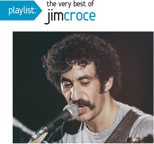 Croce, Jim: Playlist: Best Of