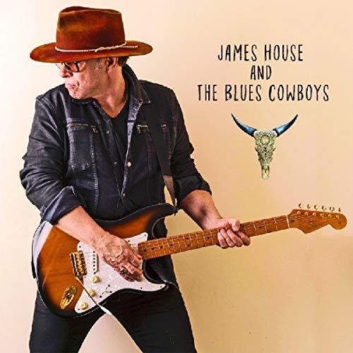 House, James & Blue Cowboys: James House And The Blue Cowboys