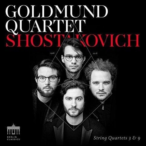 Shostakovich / Goldmund Quartet: String Quartets 3 & 9
