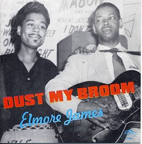 James, Elmore: Dust My Broom