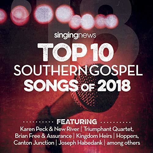 Singing News Top 10 Southern Gospel Songs / Var: Singing News Top 10 Southern Gospel Songs Of 2018
